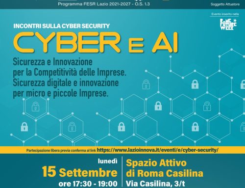 🔐 Evento “Cyber Security e AI” – Regione Lazio – Lazio Innova 📅 15 Settembre 2025 ore 17.30 – 19.00 Presso SPAZIO ATTIVO CASILINA – Via Casilina 3/t ROMA